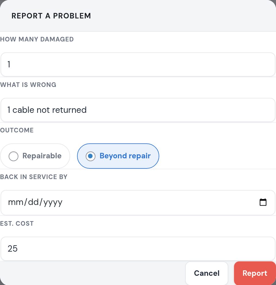 Report a problem on the return screen for the XLR cables: how many damaged 1; what is wrong: 1 cable not returned; outcome Beyond repair; estimated cost 25; Report