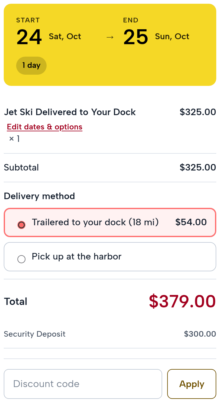 Greg’s checkout summary: start Saturday October 24, end Sunday October 25, 1 day; Jet Ski Delivered to Your Dock $325.00; subtotal $325.00; delivery method: Trailered to your dock (18 mi) $54.00 (picked) or Pick up at the harbor; total $379.00; security deposit $300.00