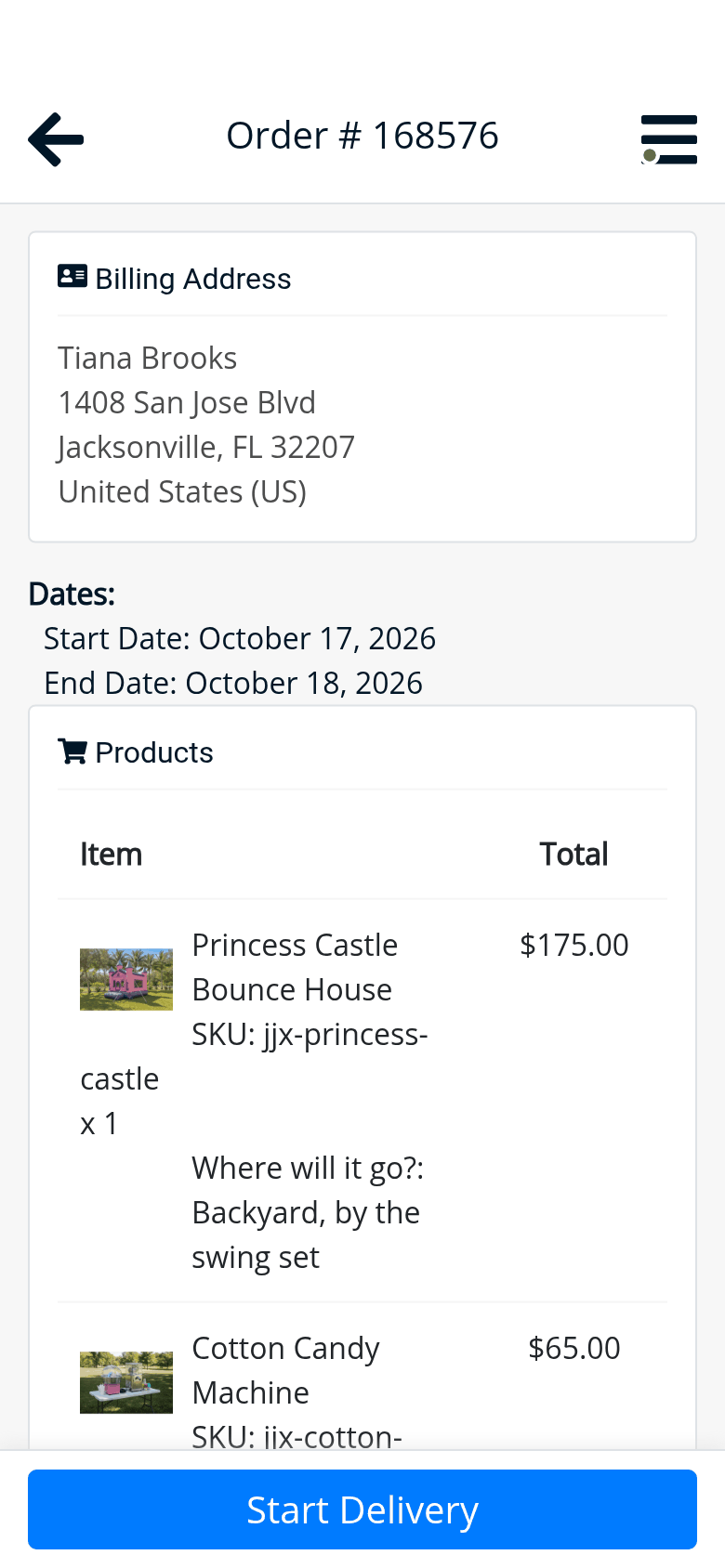 Tiana Brooks’s stop in the driver app: 1408 San Jose Blvd, October 17 to 18, the Princess Castle Bounce House with Where will it go?: Backyard, by the swing set, and a Cotton Candy Machine