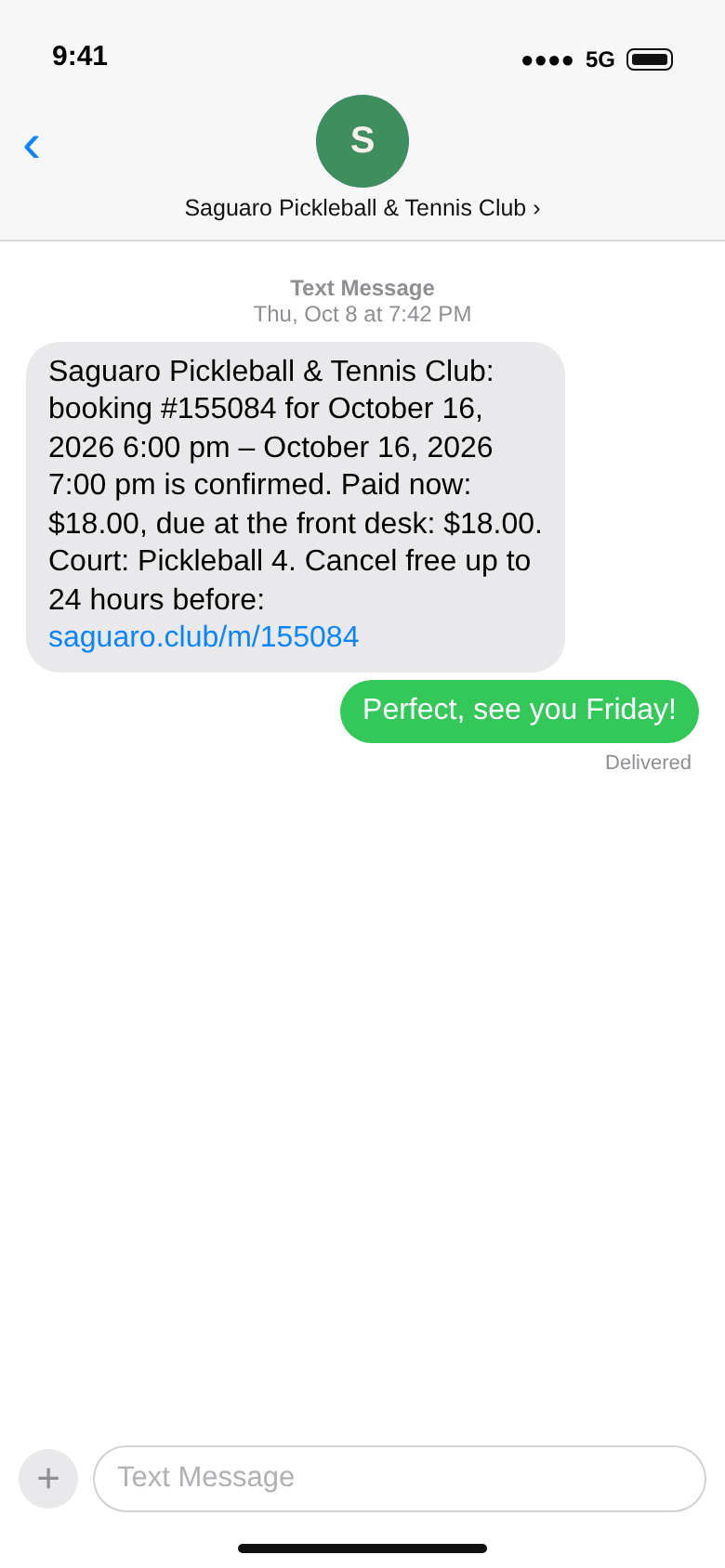 A text from Saguaro Pickleball & Tennis Club: booking for October 16, 6:00 to 7:00 pm confirmed, paid now $18.00, due at the front desk $18.00, court Pickleball 4, cancel free up to 24 hours before with a link; the player replies Perfect, see you Friday