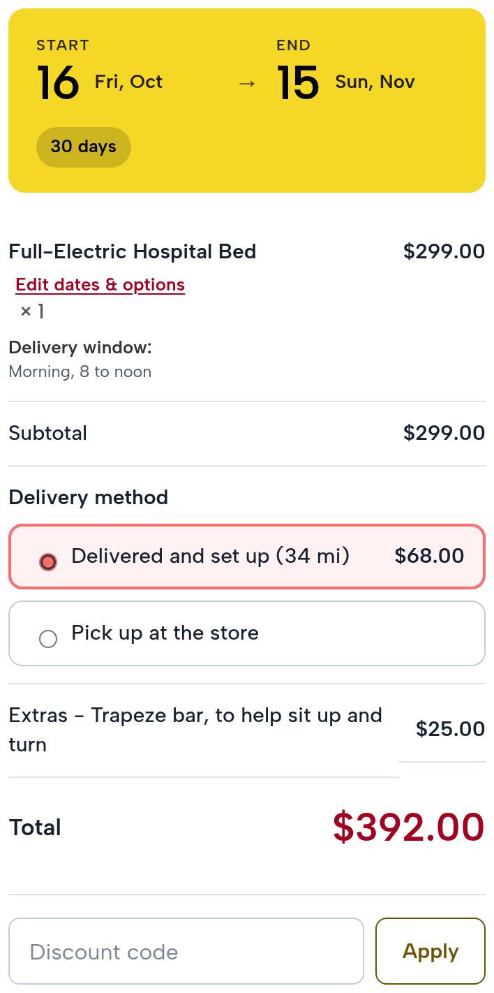 The checkout summary: Friday October 16 to Sunday November 15, 30 days; Full-Electric Hospital Bed $299.00, delivery window Morning, 8 to noon; Delivered and set up (34 mi) $68.00 or Pick up at the store; Extras: Trapeze bar $25.00; total $392.00