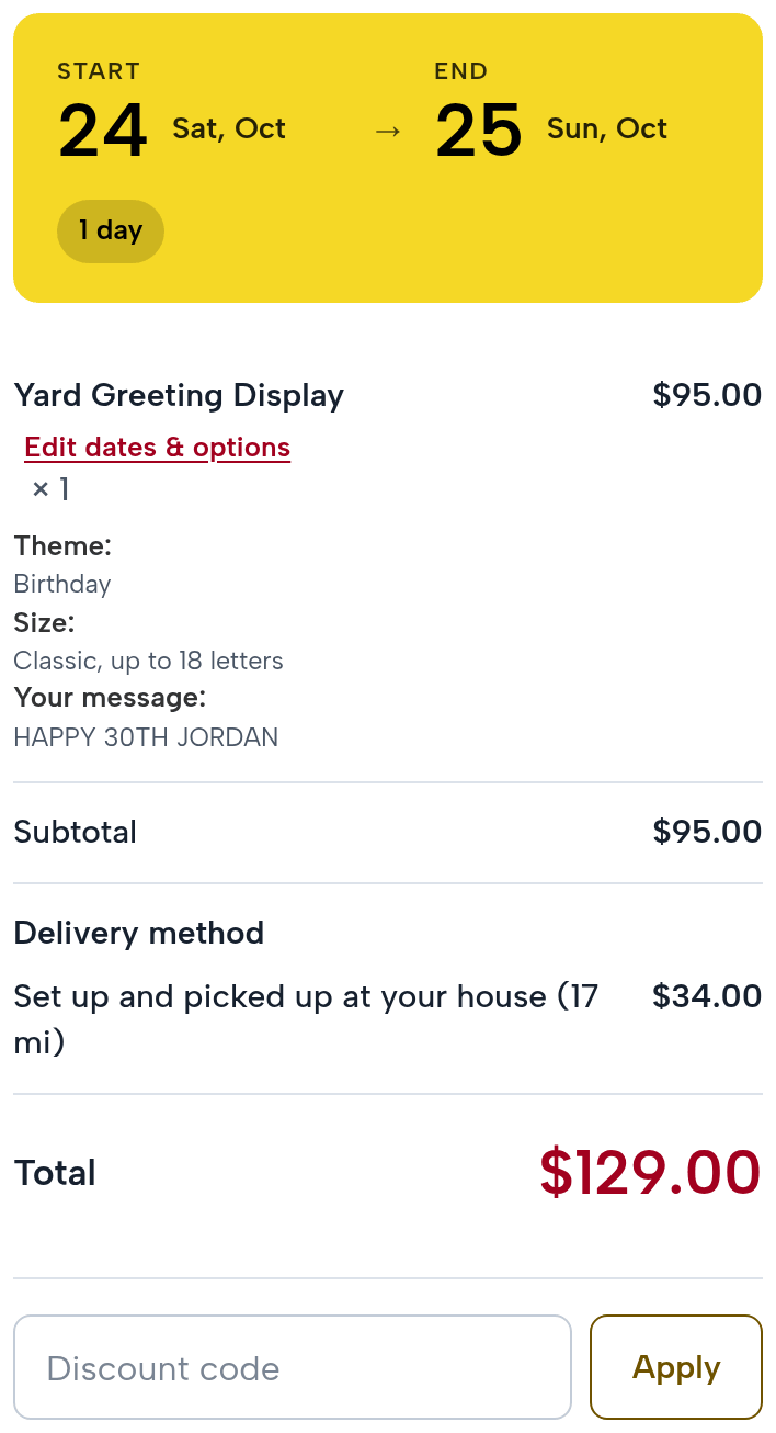 The checkout summary: Saturday October 24 to Sunday October 25, 1 day; Yard Greeting Display $95.00 × 1; Theme Birthday; Size Classic, up to 18 letters; Your message HAPPY 30TH JORDAN; subtotal $95.00; Set up and picked up at your house (17 mi) $34.00; total $129.00