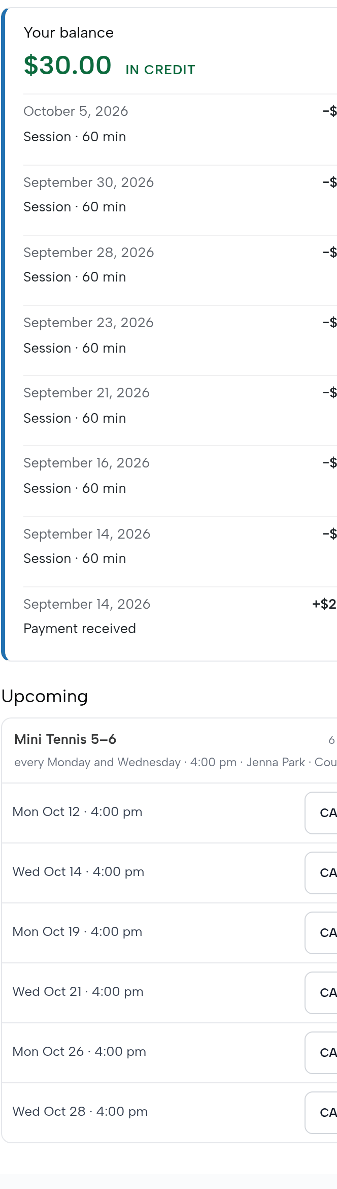 Account page, My Sessions, on a phone: Your balance $30.00 in credit with the history of sessions at $30.00 and a payment received of $240.00; Upcoming: Mini Tennis 5–6, every Monday and Wednesday at 4:00 pm with Jenna Park on Court 1, each session with a Cancel button