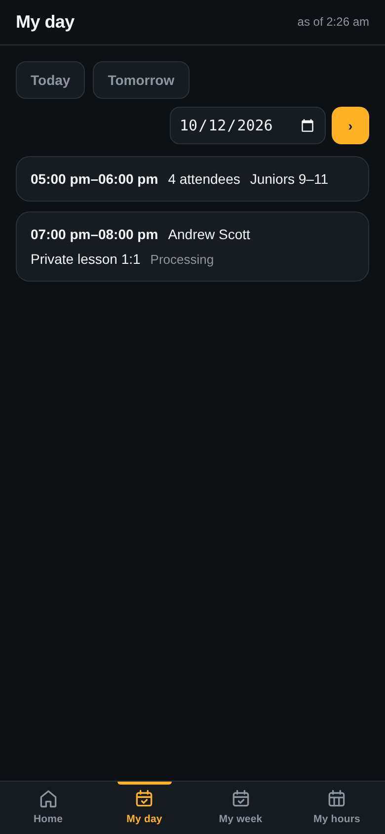 Marcus's app, My day, Monday October 12: 05:00 pm to 06:00 pm, 4 attendees, Juniors 9–11; 07:00 pm to 08:00 pm Andrew Scott, Private lesson 1:1, Processing