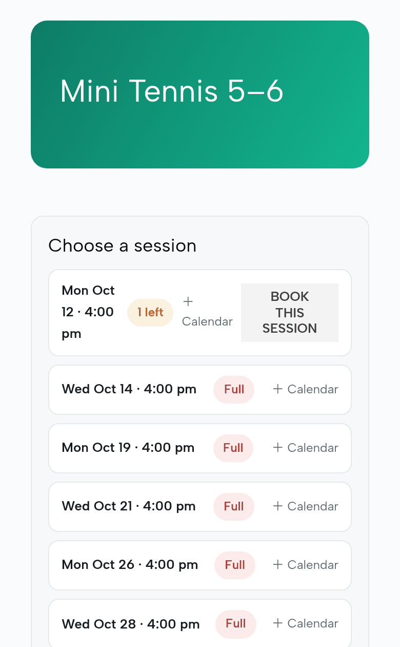 The Mini Tennis 5–6 page on a phone: Choose a session; Mon Oct 12 4:00 pm 1 left with Book this session; Wed Oct 14, Mon Oct 19, Wed Oct 21, Mon Oct 26 and Wed Oct 28 at 4:00 pm Full
