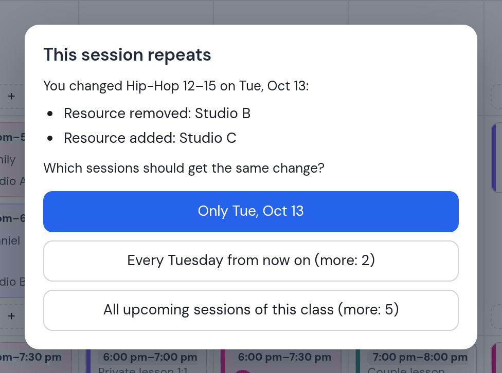 This session repeats: you changed Hip-Hop 12–15 on Tue, Oct 13: resource removed Studio B, resource added Studio C; options Only Tue Oct 13, Every Tuesday from now on, All upcoming sessions