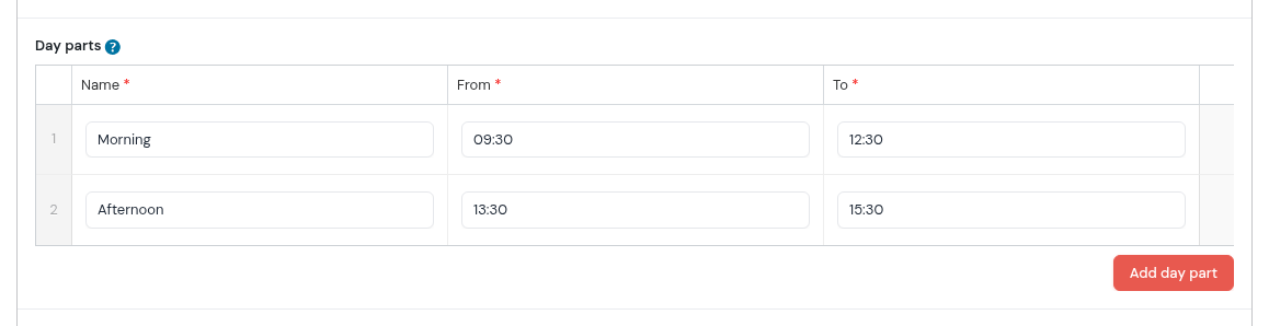 Day parts table with two rows: Morning from 09:30 to 12:30, Afternoon from 13:30 to 15:30, and an Add day part button