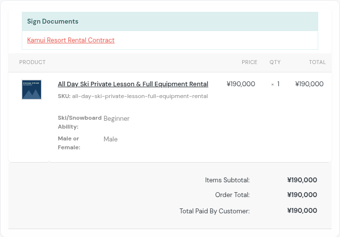 Order items of order 53606: Sign Documents with the Kamui Resort Rental Contract, the product All Day Ski Private Lesson and Full Equipment Rental with Ski/Snowboard Ability Beginner and Male or Female Male