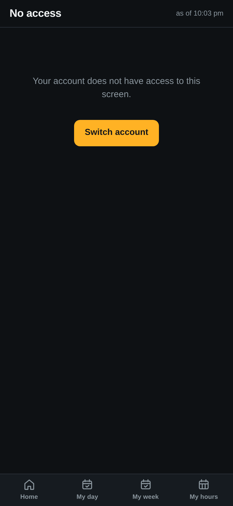 No access screen: Your account does not have access to this screen, with a Switch account button
