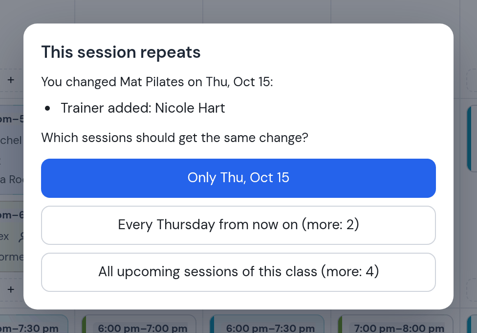 This session repeats: you changed Mat Pilates on Thu, Oct 15: trainer added Nicole Hart; options Only Thu Oct 15, Every Thursday from now on, All upcoming sessions of this class