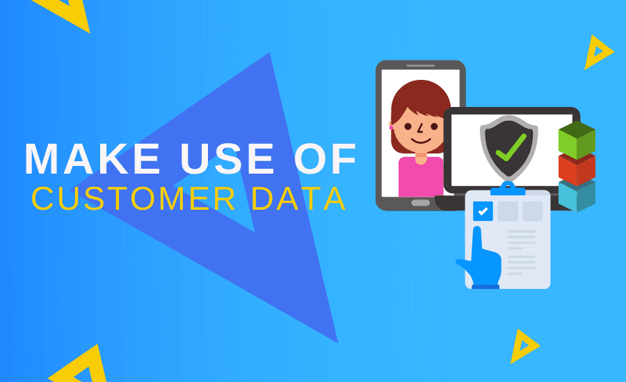 Make use of Customer Data