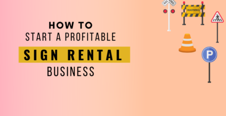 How to Start a Profitable Sign rental business complete guide